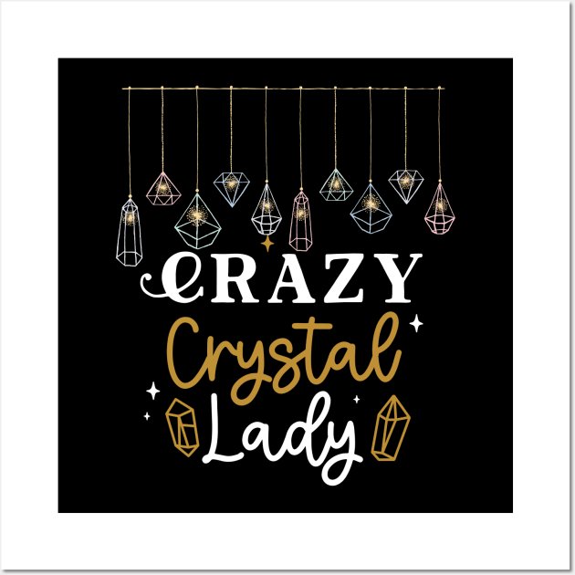 Crazy Crystal Lady Fun, Humor, Gems, Energy, Spritual Wall Art by Apathecary